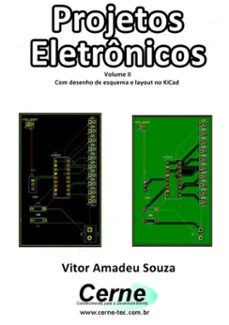 projetos eletronicos volume ii  com desenho de esquema e layout no kicad (ebook)-vitor amadeu souza-3410002786586