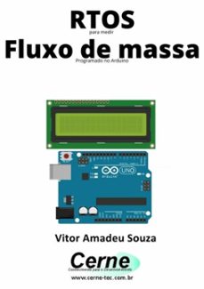 rtos para medir  fluxo de massa programado no arduino (ebook)-vitor amadeu souza-3410003710986