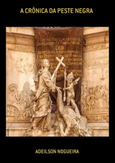 a cronica da peste negra (ebook)-adeilson nogueira-3410003732186