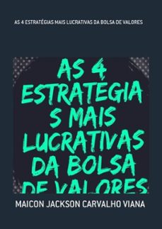 as 4 estrategias mais lucrativas da bolsa de valores (ebook)-maicon jackson carvalho viana-3410003981386