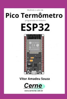 medindo o valor de pico termometro programado em arduino esp32 (ebook)-vitor amadeu souza-3410005087086