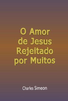 o amor de jesus rejeitado por muitos (ebook)-silvio dutra-3410005547986