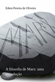 a filosofia de marx: uma introduço (ebook)-edem pereira de oliveira-3410005843286