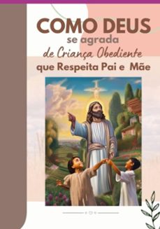 como deus se agrada de criança obediente (ebook)-adilton carlos santana dos santos-3410006656786
