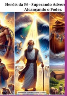"herois da fe - superando adversidades e  alcançando o poder" (ebook)-domingos conceicao dos santos-3410007994986