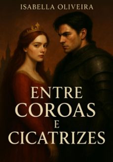 entre coroas e cicatrizes (ebook)-isabella oliveira-3410009186686
