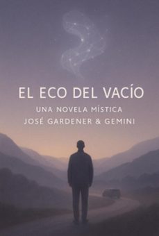 el eco del vacio (ebook)-jose gardener; gemini-3410009192786