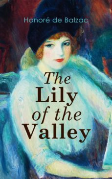 the lily of the valley (ebook)-honore de balzac-4057664556486