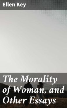 the morality of woman, and other essays (ebook)-ellen key-4064066189686