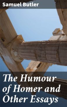 the humour of homer and other essays (ebook)-samuel butler-4064066244286