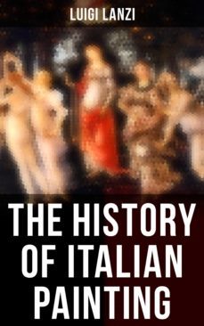 the history of italian painting (ebook)-luigi lanzi-4064066382186