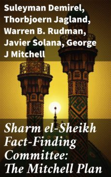 sharm el-sheikh fact-finding committee: the mitchell plan (ebook)-suleyman demirel-thorbjoern jagland-warren b. rudman-4064066417086