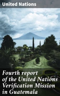 fourth report of the united nations verification mission in guatemala (ebook)-united nations-4064066463786