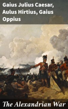 the alexandrian war (ebook)-aulus hirtius-gaius oppius-4064066464486