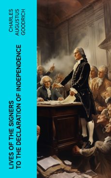 lives of the signers to the declaration of independence (ebook)-charles augustus goodrich-4066339576186