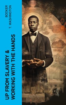 up from slavery &amp; working with the hands (ebook)-4066339587786