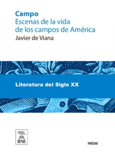campo escenas de la vida de los campos de america (ebook)-javier de viana-4099995487886
