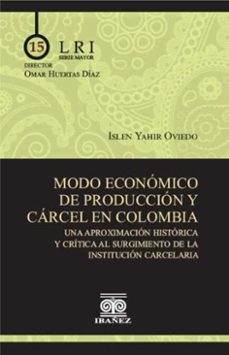 modo economico de produccion y carcel en colombia (ebook)-islen yahir oviedo-4099995593686