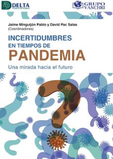 incertidumbres en tiempos de pandemia una mirada hacia el futuro (ebook)-jaime mingijón-4099995623086