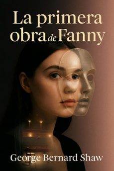 la primera obra de fanny (ebook)-george bernard shaw-7502319078686
