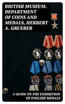 a guide to the exhibition of english medals (ebook)-8596547376286
