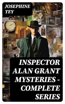 inspector alan grant mysteries - complete series (ebook)-josephine tey-8596547717386