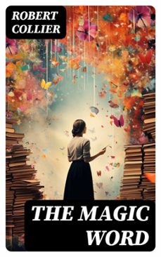 the magic word (ebook)-robert collier-8596547727286