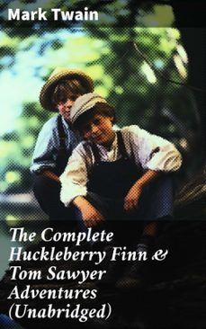 the complete huckleberry finn &amp; tom sawyer adventures (unabridged) (ebook)-mark twain-8596547777786