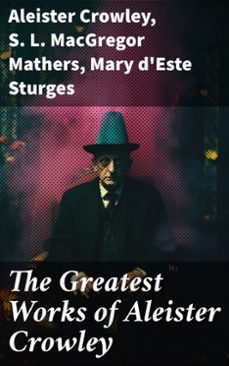 the greatest works of aleister crowley (ebook)-aleister crowley-s. l. macgregor mathers-mary d'este sturges-8596547791386