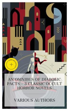 an omnibus of diabolic pacts  3 classic occult horror novels (ebook)-matthew lewis-charles robert maturin-arthur machen-8596547873686