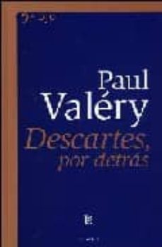 descartes, por detras-paul valery-9789500393782