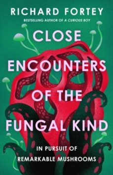 close encounters of the fungal kind-richard fortey-9780008639686