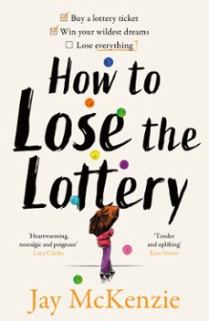 how to lose the lottery (ebook)-jay mckenzie-9780008765286