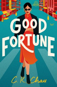 good fortune (ebook)-c.k. chau-9780063293786