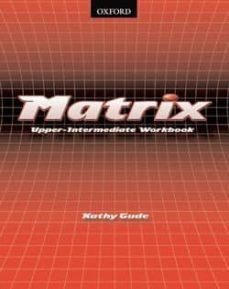 matrix. workbook (upper-intermediate)-kathy gude-9780194369886