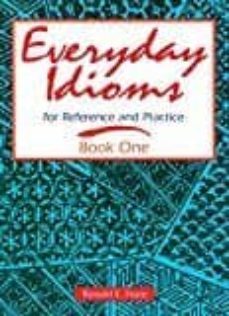 everyday idioms 1: for reference and practice-9780201834086