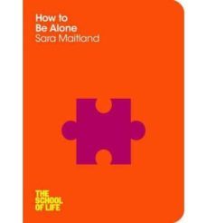 how to be alone-sara maitland-9780230768086