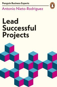 lead successful projects (ebook)-antonio nieto rodriguez-9780241395486