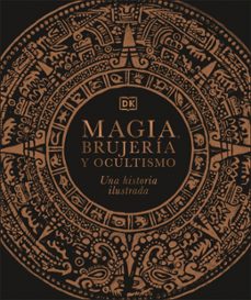 magia, brujeria y ocultismo: una historia ilustrada-9780241537886