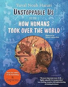 unstoppable us, volume 1: how humans took over the world-yuval noah harari-9780241659786