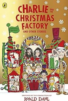 charlie and the christmas factory-roald dahl-9780241762486