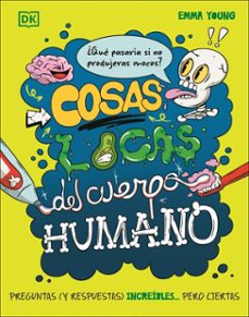 cosas locas del cuerpo humano (ebook)-emma young-9780241847886