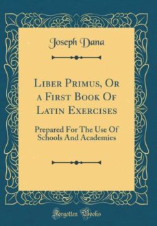liber primus, or a first book of latin exercises-9780265866986