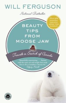 beauty tips from moose jaw (ebook)-will ferguson-9780307369086