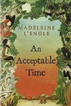 an acceptable time (madeleine l engle s time quintet)-9780312368586