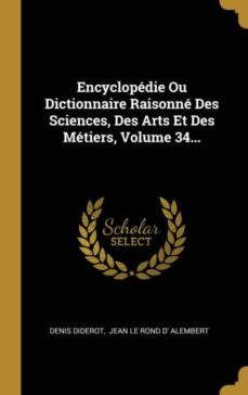 encyclopedie ou dictionnaire raisonne des sciences des arts et des metiers volume 34-9780341082286