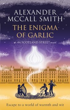 the enigma of garlic-alexander mccall smith-9780349145686