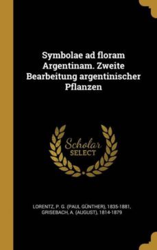 symbolae ad floram argentinam zweite bearbeitung argentinischer pflanzen-9780353732186