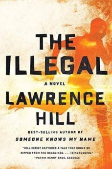 the illegal - a novel-lawrence hill-9780393353686