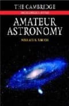 the cambridge encyclopedia of amateur astronomy-9780521812986